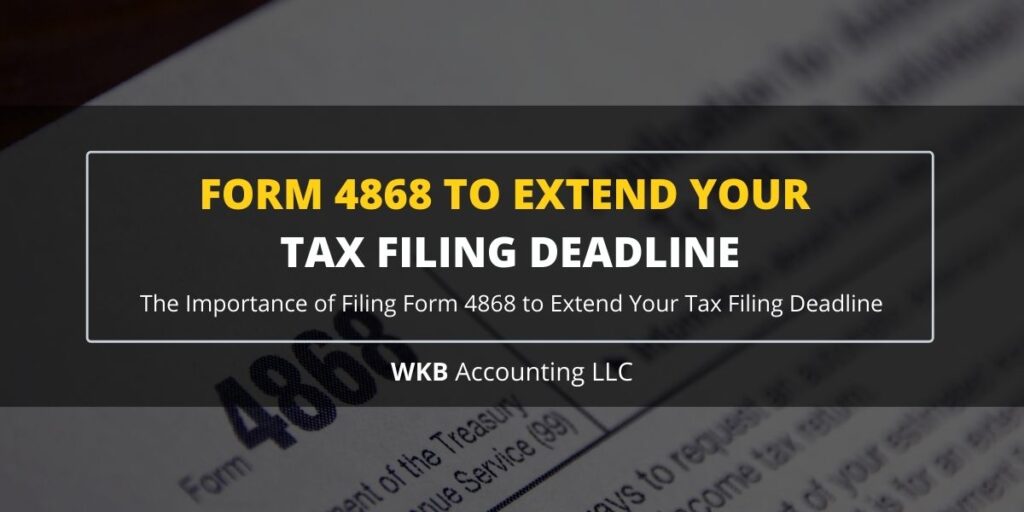 Form 4868 to Extend Your Tax Filing Deadline